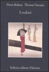 I vedovi di Pierre Boileau, Thomas Narcejac edito da Sellerio Editore Palermo