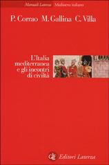 L' Italia mediterranea e gli incontri di civiltà di Pietro Corrao, Mario Gallina, Claudia Villa edito da Laterza