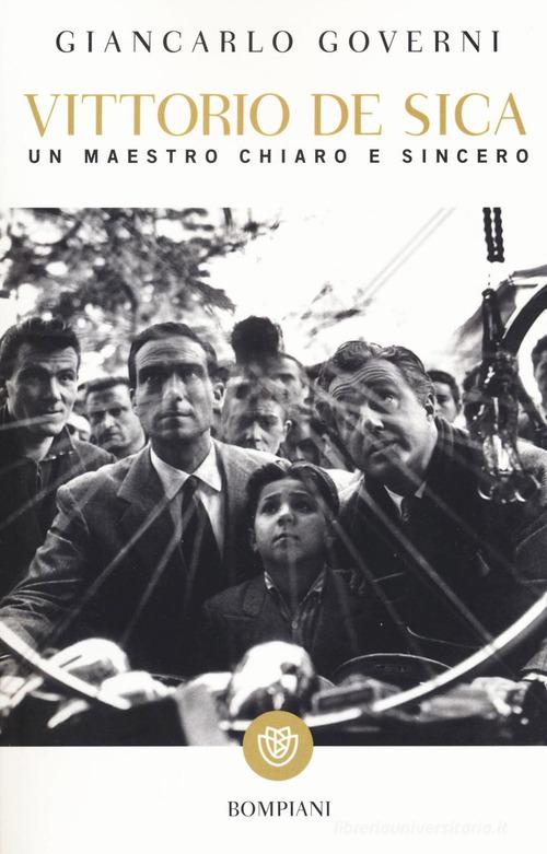 Vittorio De Sica. Un maestro chiaro e sincero di Giancarlo Governi edito da Bompiani