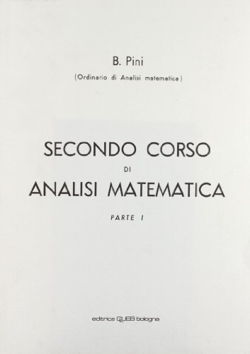 Secondo corso di analisi matematica vol.1 di Bruno Pini edito da CLUEB