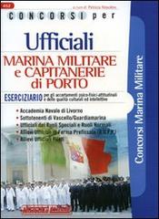 Concorsi per ufficiali marina militare e capitanerie di porto. Eserciziario edito da Nissolino