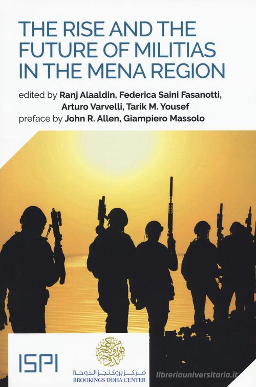 The rise and the future of militias in the MENA region edito da Ledizioni