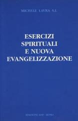 Esercizi spirituali e nuova evangelizzazione di Michele Lavra edito da Apostolato della Preghiera