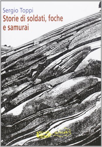 Storie di soldati, foche e samurai di Sergio Toppi edito da La Vita Felice