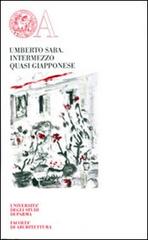 Intermezzo quasi giapponese di Umberto Saba edito da Monte Università Parma