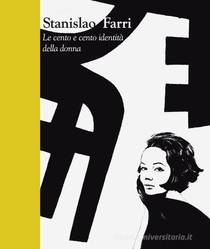 Stanislao Farri. Le cento e cento identità della donna edito da Grafiche Step