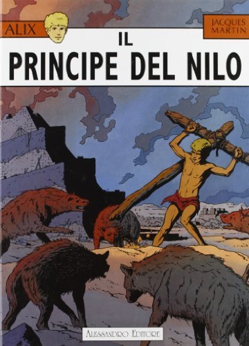 Il principe del Nilo di Jacques Martin edito da Alessandro