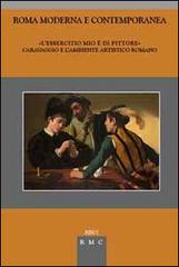 «L'essercitio mio è di pittore». Caravaggio e l'ambiente artistico romano edito da CROMA (Roma)