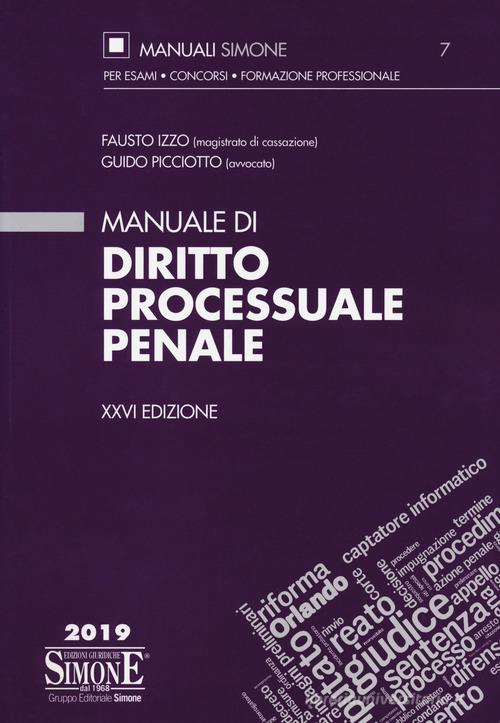 Manuale di diritto processuale penale di Fausto Izzo, Guido Picciotto edito da Edizioni Giuridiche Simone