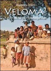 Veloma! Il mio secondo Madagascar di Federica Ciani edito da Cierre Grafica