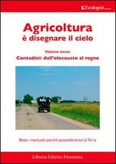 L' ecologist italiano. Agricoltura è disegnare il cielo vol.9 edito da Libreria Editrice Fiorentina