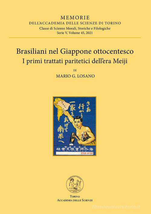 Brasiliani nel Giappone ottocentesco. I primi trattati paritetici dell'era Meiji di Mario G. Losano edito da Accademia delle Scienze
