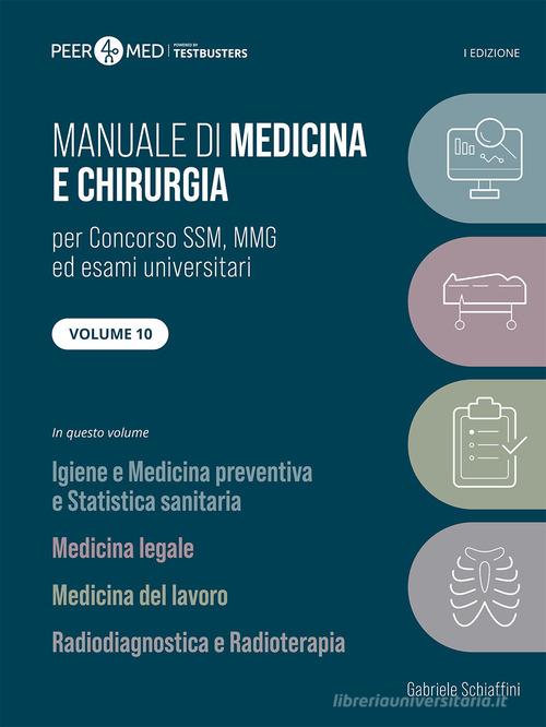 Peer4Med. Manuale di medicina e chirurgia SSM vol. 10 di Gabriele Schiaffini edito da Testbusters