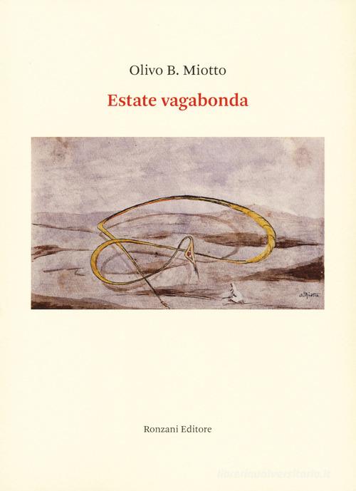 Estate vagabonda di Olivo B. Miotto edito da Ronzani Editore