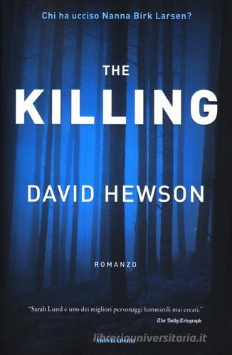The killing di David Hewson edito da Mondadori
