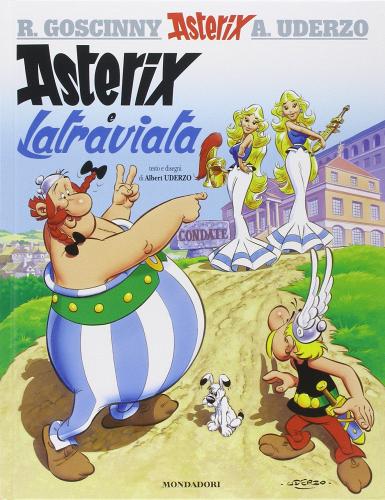 Asterix e Latraviata di René Goscinny, Albert Uderzo edito da Mondadori
