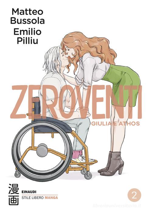 Zeroventi. Giulia e Athos vol. 2 di Matteo Bussola edito da Einaudi