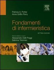 Fondamenti di infermieristica di Patricia A. Potter, Anne Griffin Perry edito da Elsevier