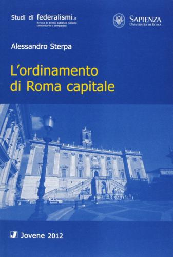 L' ordinamento di Roma capitale di Alessandro Sterpa edito da Jovene