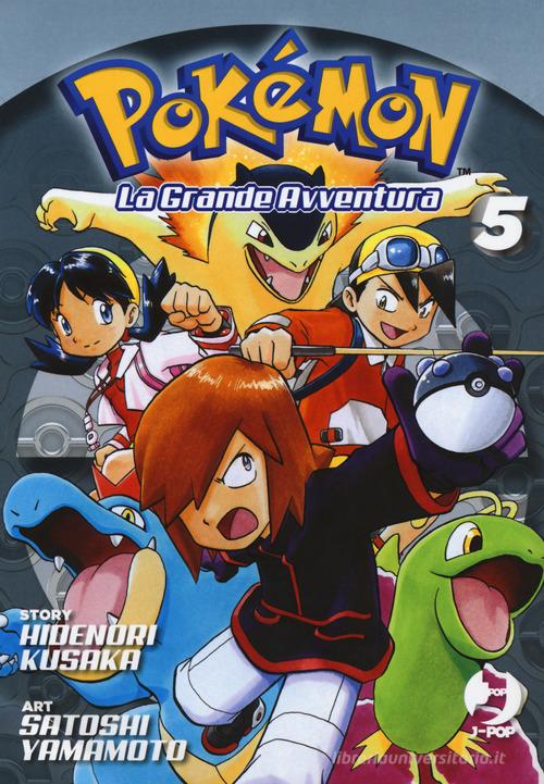 Pokémon. La grande avventura vol.5 di Hidenori Kusaka edito da Edizioni BD