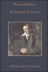 Il parroco di Tours di Honoré de Balzac edito da Sellerio Editore Palermo