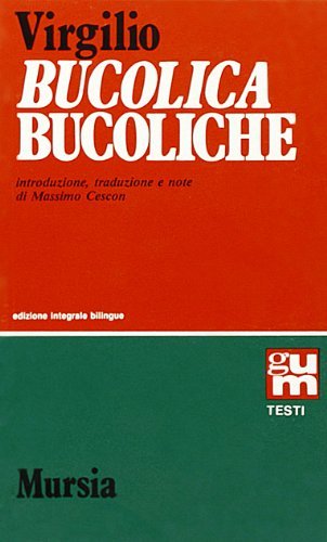 Le bucoliche di Publio Virgilio Marone edito da Mursia