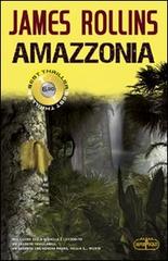 Amazzonia di James Rollins edito da RL Libri