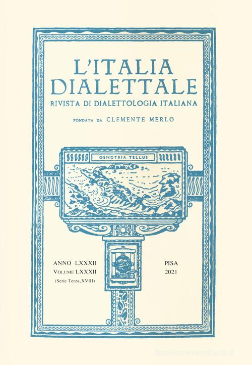 L' Italia dialettale. Rivista di dialettologia italiana (2021) vol.82 edito da Edizioni ETS
