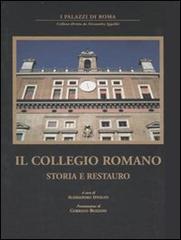 Il collegio romano. Storia e restauro. Ediz. illustrata edito da Gangemi Editore