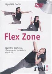 Flex zone. DVD di Sayonara Motta edito da Red Edizioni