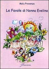 Le favole di Nonna Evelina di Malù Provenza edito da Giraldi Editore