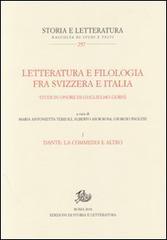 Letteratura e filologia tra Svizzera e Italia. Studi in onore di Guglielmo Gorni vol. 1 edito da Edizioni di Storia e Letteratura