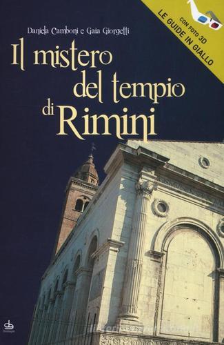 Il mistero del tempio di Rimini di Gaia Giorgetti, Daniela Camboni edito da Pendragon