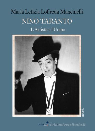 Nino Taranto. L'artista e l'uomo di M. Letizia Loffreda Mancinelli edito da Guida