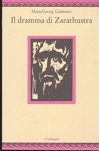 Il dramma di Zarathustra di Hans Georg Gadamer edito da Il Nuovo Melangolo