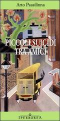 Piccoli suicidi tra amici di Arto Paasilinna edito da Iperborea