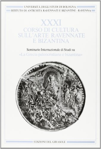 Corso di cultura sull'arte ravennate e bizantina vol.31 edito da Edizioni del Girasole