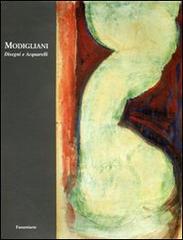 Modigliani. Disegni e acquerelli edito da Firenzelibri