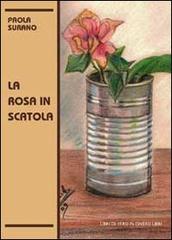 La rosa in scatola di Paola Surano edito da Libreria Editrice Urso