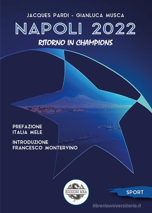 Napoli 2022. Ritorno in Champions di Jacques Pardi edito da Mea