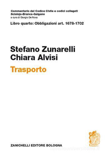 Commentario al Codice civile. art. 1678-1702. Trasporto di Stefano Zunarelli, Chiara Alvisi edito da Zanichelli