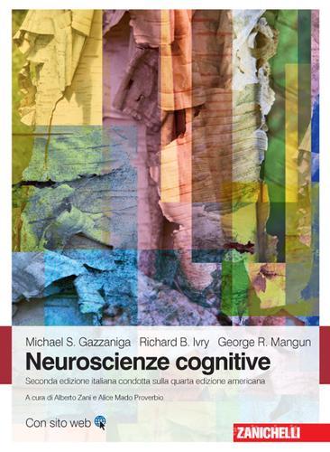 Neuroscienze cognitive di Michael S. Gazzaniga, Richard B. Ivry, George R. Mangun edito da Zanichelli