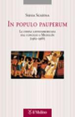 In populo pauperum. La Chiesa latinoamericana dal Concilio a Medellín (1962-1968) di Silvia Scatena edito da Il Mulino