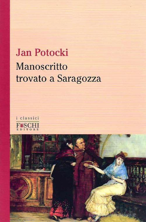 Manoscritto trovato a Saragozza di Jan Potocki edito da Foschi (Santarcangelo)