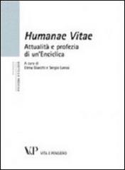Humanae vitae. Attualità e profezia di un'enciclica edito da Vita e Pensiero