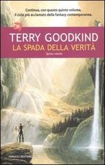 La spada della verità vol.5 di Terry Goodkind edito da Fanucci