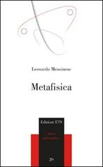 Metafisica di Leonardo Messinese edito da Edizioni ETS