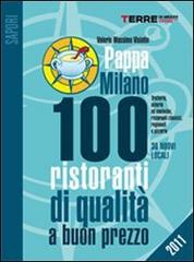 PappaMilano 2011. 100 ristoranti di qualità a buon prezzo di Valerio M. Visintin edito da Terre di Mezzo