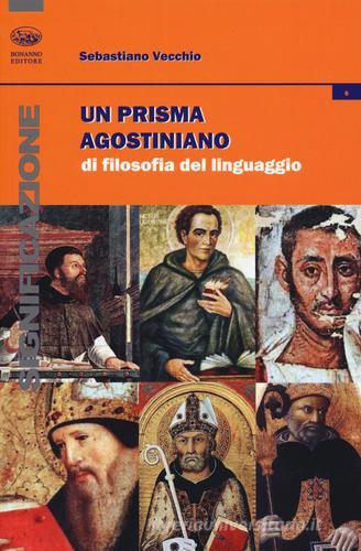 Un prisma agostiniano di filosofia del linguaggio di Sebastiano Vecchio edito da Bonanno