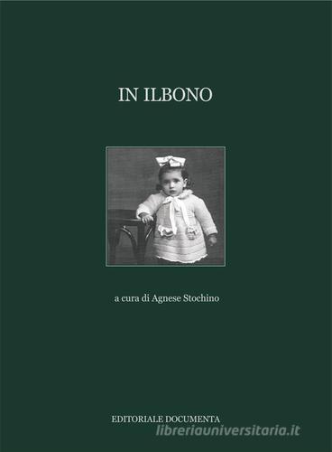 In Ilbono. Ediz. illustrata edito da Documenta